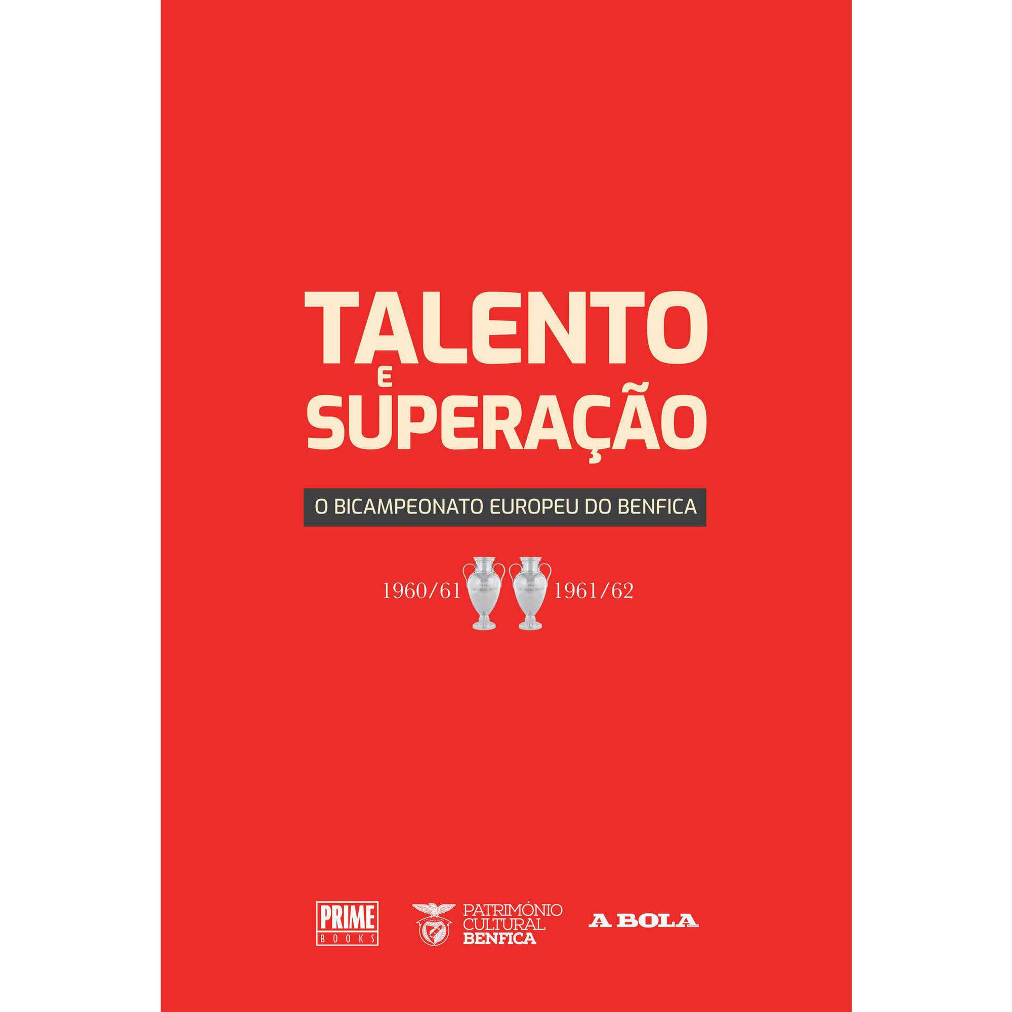Talento e Superação - O Bicampeonato Europeu do Benfica