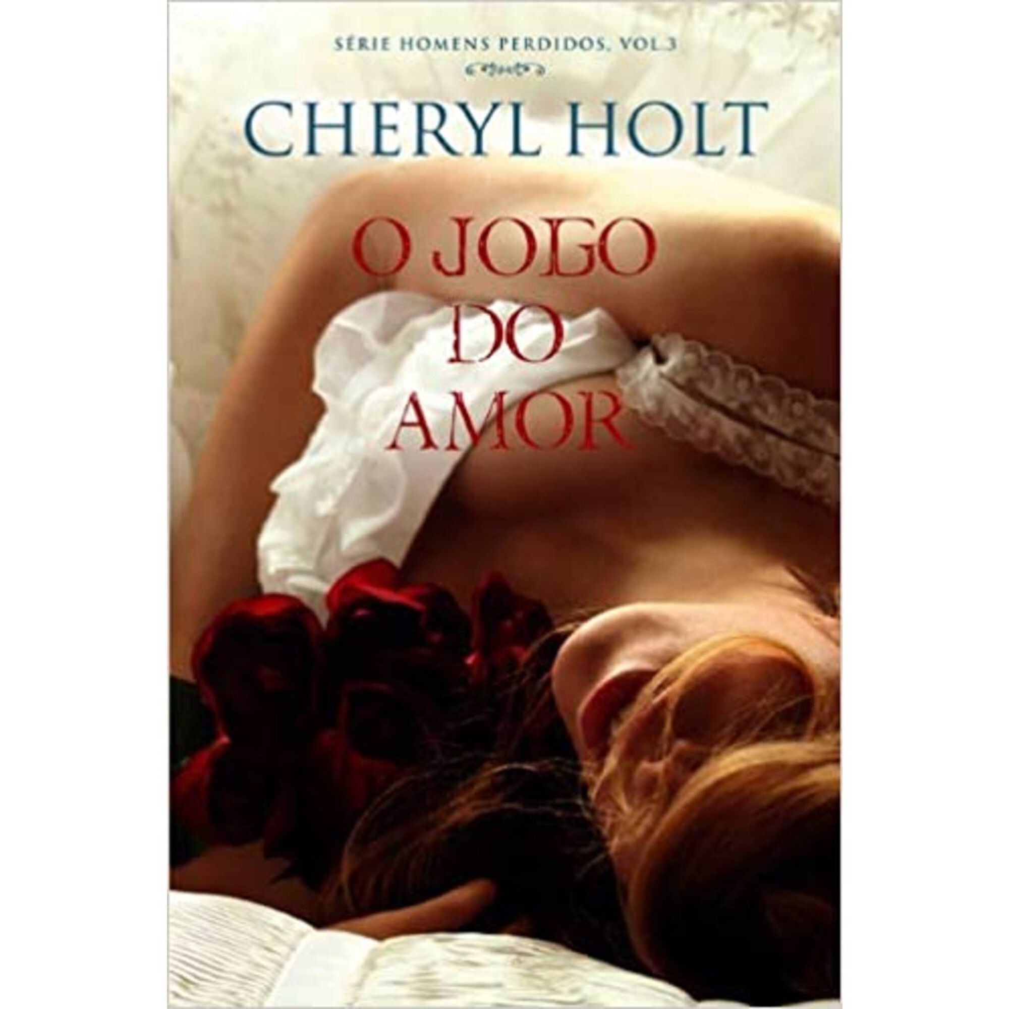 O Jogo do Amor de Cheryl Holt - Livro - WOOK