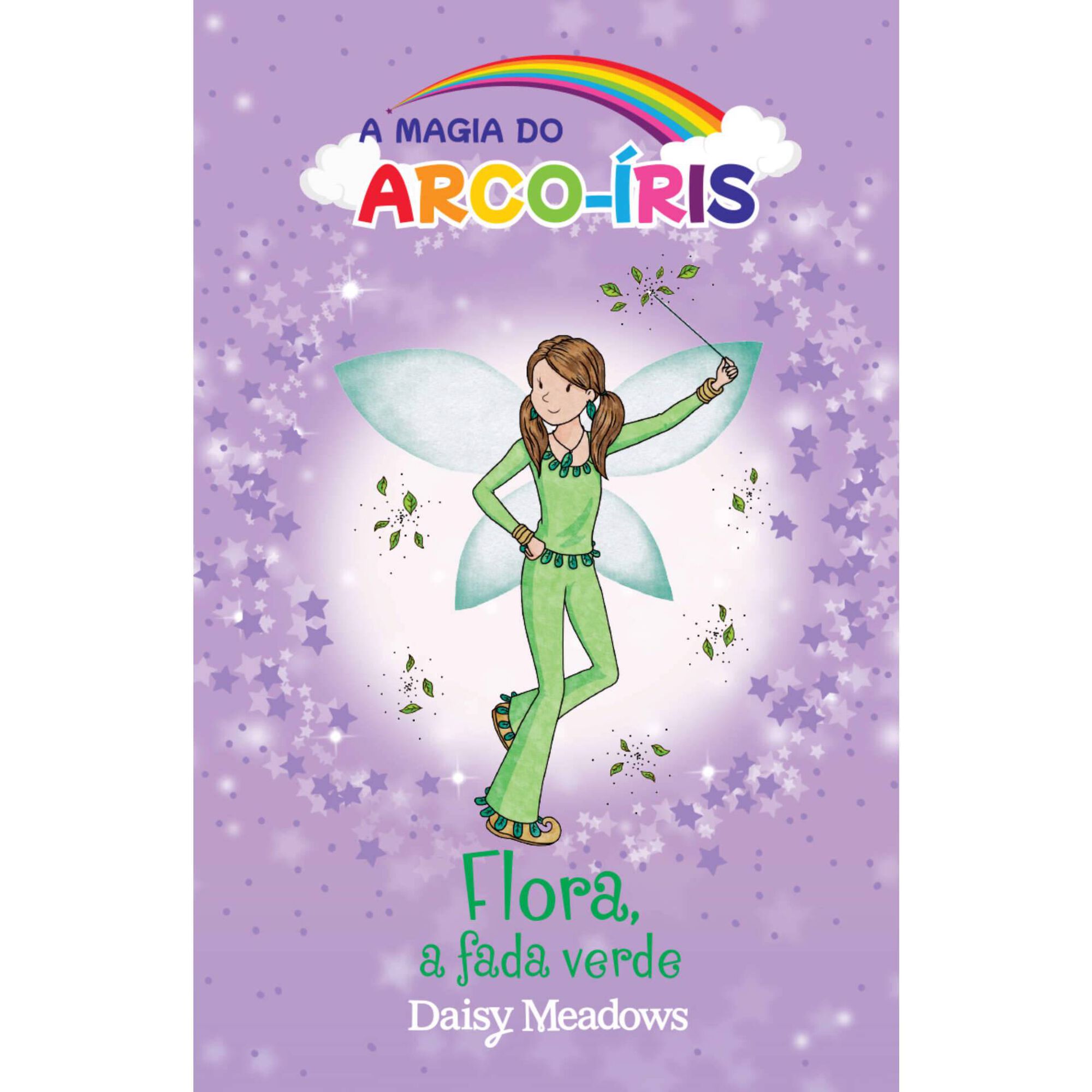 A Magia do Arco-íris Nº 4 - Flora, a Fada Verde