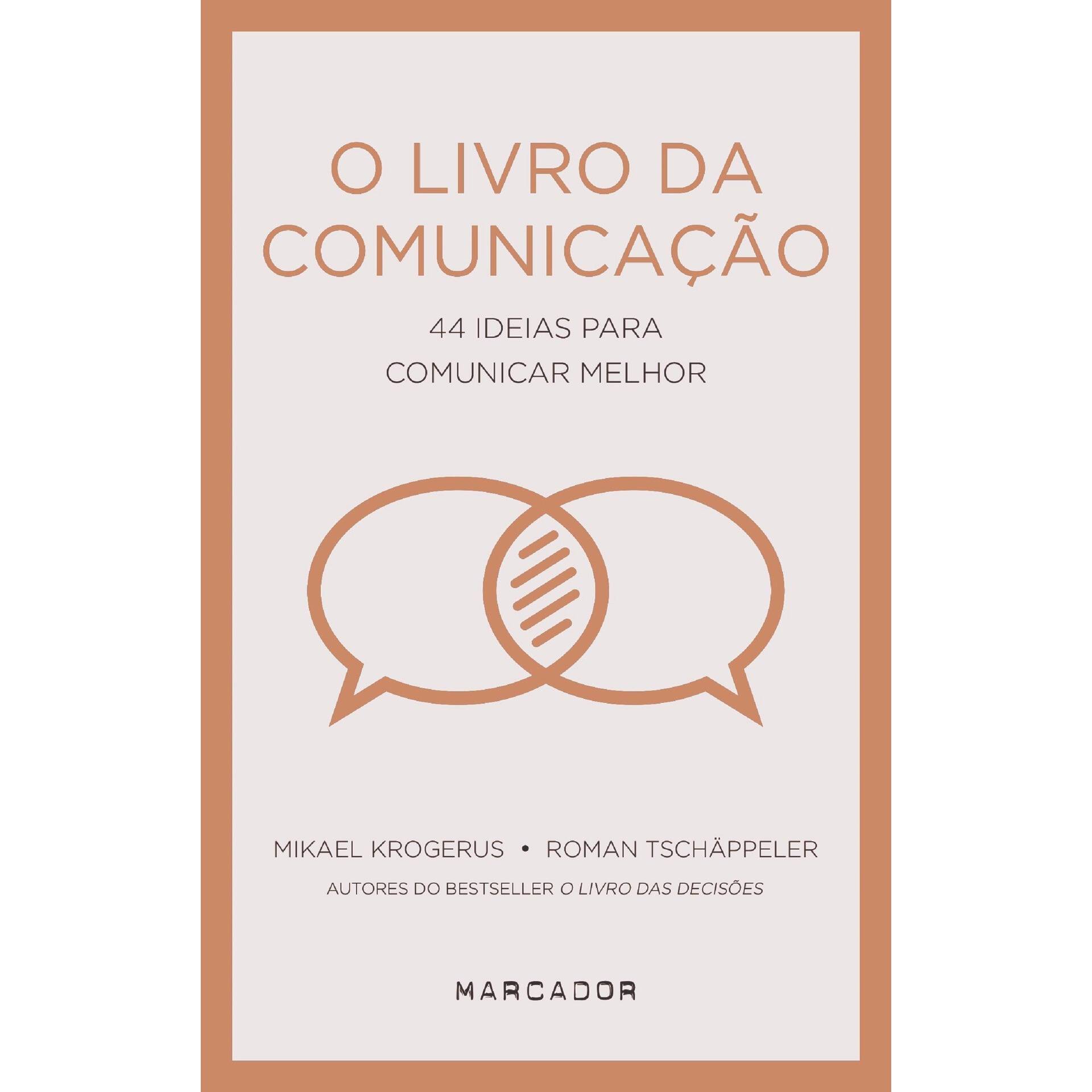 O Livro Da Comunicação Mikael Krogerus E Roman Tschäppeler | Continente ...