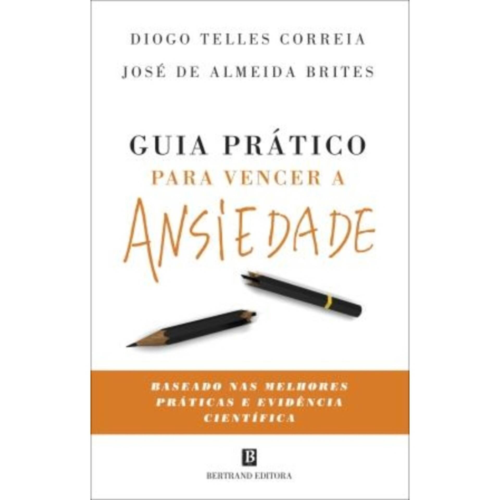 Guia Prático Para Vencer A Ansiedade Diogo Telles Correia E José De ...